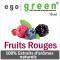 Eliquide Goût FRUITS ROUGES, Ego green